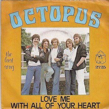 foto van Love me with all of your heart van Octopus